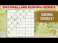 Enthralling Sudoku Series Diagonal Sudoku 01