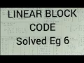 Linear Block Coding Solved Example 6