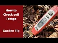 How to check your soil temperature - Garden tips