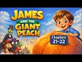 JAMES AND THE GIANT PEACH Chapters 21 - 22 Read Aloud Upper Elementary Classroom Grades 4 6