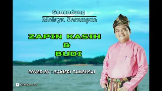 Download Zapin Kasih Dan Budi Cover By Zakifri Tambusai MP3