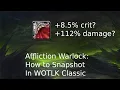 Affliction Warlock Wotlk Classic Guide HOW TO SNAPSHOT CORRUPTION WEP SWAPPING CRIT