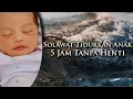 Lagu Solawat Tidurkan Anak - Healing, Hilangkan Stress \u0026 Terhindar Kemiskinan ( Live )