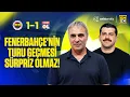 Fenerbahce 1-1 Lyon Greenwood Lyon dan Makas Aldi