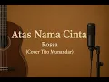 Download Lagu Atas Nama Cinta - Rossa (Cover Tito Munandar)