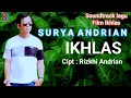 Download Lagu Ikhlas ~ Surya Andrian Cipt : Rizkhi Andrian // Soundtrack Lagu // Film Ikhlas