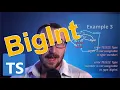 BigInt - Typescript Unchained