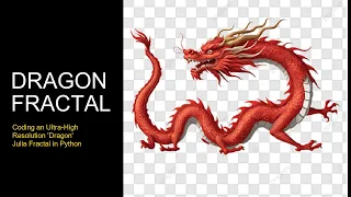 Coding an Ultra-High Resolution Dragon Julia Fractal in Python