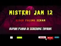 Lagu Misteri Jam 12 - Kisah Paling Seram | Rumah Puaka Di Seberang Tambak 
