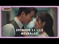 Dynamite Kiss Episode 11 - 12 Revealed \u0026 Spoilers [ENG SUB]