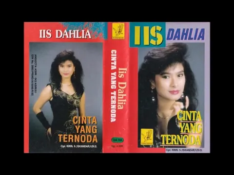 Download MP3 CINTA YANG TERNODA by Iis Dahlia. Full Single Album Dangdut Original.