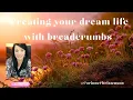 Creating your dream life using breadcrumbs corinnechristenson
