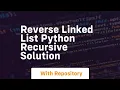 Reverse linked list python recursive solution