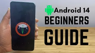 Android OS 14 - Complete Beginners Guide