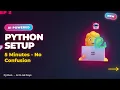 Python Setup in 5 Minutes No Confusion Just Works Episode 2