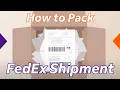 How to pack a shipment - FedEx