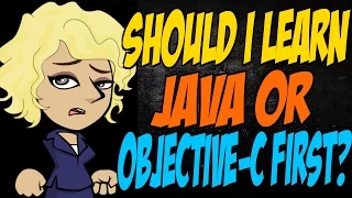 Should I Learn Java or Objective-C First