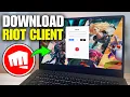 How To Download Install Riot Client Laptop PC