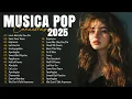 Download Lagu Musicas Internacionais Mais Tocadas 2025 🟢Top 100 Acustico Músicas Internacionais Pop🟢Top Hit