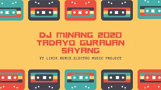 Download DJ MINANG TERBARU 2020 - TADAYO GURAUAN SAYANG   #laguminang #djminang #djminangterbaru MP3