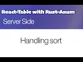 Rust Axum and React Table - Handling sort
