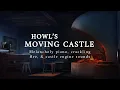 Download Lagu Dreamy Night in Howl's Moving Castle (Studio Ghibli ASMR Ambience)