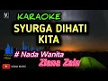 Syurga dihati kita - Ziana Zain ( Karaoke ) Lower key