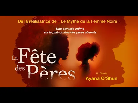 *Nouveau* - Bande-annonce du film "La Fête des Pères", d'Ayana O'Shun