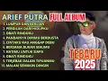 Download Lagu ARIEF PUTRA FUL ALBUM TERBARU | | LUMPUR DAN BERLIAN -PERGILAH DARI HIDUPKU#terbaru2025