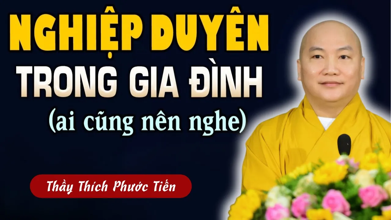 Outline Video 3 Cách Hóa Giải Nghiệp Duyên Mà Bạn Nên Biết Để Không Còn Buồn Vì Tình - Giảng Sư Thích Phước Tiến