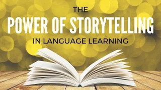The Power of Storytelling in Language Learning