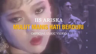 iis ariska mulut manis hati berduri official lyric video 