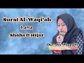 Download Lagu Durrotul Muqoffa || Surah Al-Waqi’ah dengan irama Shoba \u0026 Hijaz!