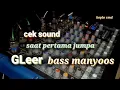 Lagu Saat jumpa pertama/cek sound/bas gller audio jernih cover koplo