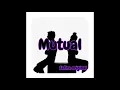 Download Lagu Mutual ~ Original song by Safira and Instagram Followers