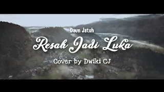 Download Tapi mengapa Tiba-tiba seakan kau pergi | Daun Jatuh - Resah Jadi Luka (Cover by Dwiki CJ) MP3