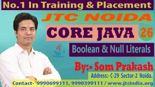 Core Java - 9 Java Language Boolean Null Literals SCJP OCJP by Som Sir Part-26