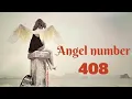 ANGEL NUMBER 408