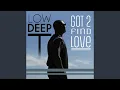 Download Lagu Got 2 Find Love (Radio Mix)