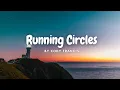 Download Lagu [Lyrics] Running Circles -by Cody Francis