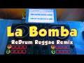 Download Lagu LA BOMBA (REDRUM REGGAE) DJROMAR REMIX