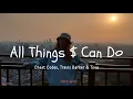 All Things $ Can Do - Cheat Codes, Travis Barker & Tove Styrke (Lyrics)