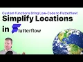 Flutterflow - Custom Functions To Simplify Locations flutterflow