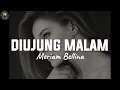 Download Lagu Meriam Bellina – Di Ujung Malam | Lagu Jadul 80an (Lirik)