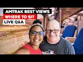 Amtrak Best Views Where To Sit Live Q A