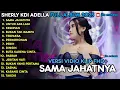 Download Lagu SAMA JAHATNYA - UNTUK APALAGI - TAKDIR - SHERLY KDI FULL ALBUM TERBARU 2025