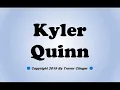 How To Pronounce Kyler Quinn