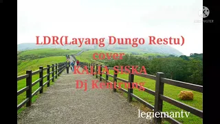 Download LDR(Layang Dungo Restu) cover KALIA SISKA DJ KENTRUNG MP3