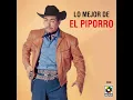 Llegó Borracho El Borracho - El Piporro