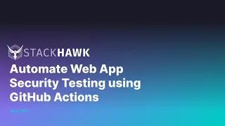 Automate WebApp Security Testing using GitHub Actions TestJS Summit 2022